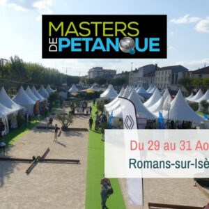 ACADIE - Actualité-Masters Pétanque 2022 Romans sur Isère