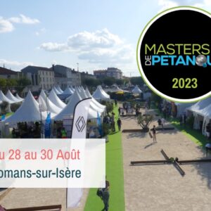ACADIE - Romans sur isere- Masters pétanque 2023